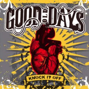 Good Old Days "Knock It Off + demo" CD