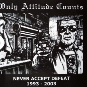 Only Attitude Counts "Never Accept Defeat"