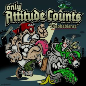 Only Attitude Counts "Disobedience 7' EP"