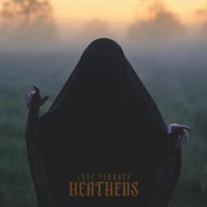 Last Penance "Heathens" CD