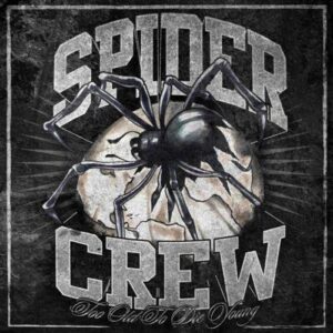 Spider Crew "Too Old To Die Young" 12' LP