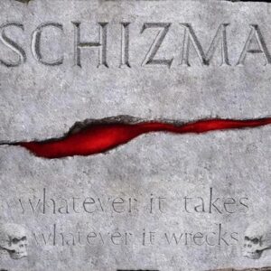 Schizma "Whatever It Takes Whatever It Wrecks 12' LP"