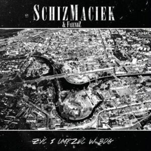 Schizmaciek & Friendz "Żyć i Umrzeć w BDG" CD