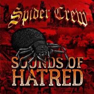 Spider Crew "Sounds Of Hatred" CD