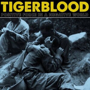 Tigerblood "Positive Force In A Negative World" CD