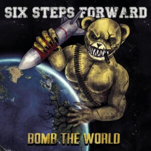 Six Steps Forward "Bomb The World" CD