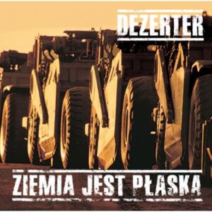 Dezerter "Ziemia Jest Płaska 12' LP"