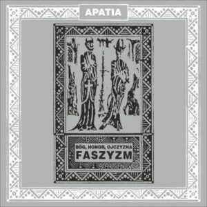 Apatia "Bóg Honor, Ojczyzna Faszyzm 12' LP"