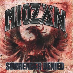 MIOZAN "Surrender Denied" CD