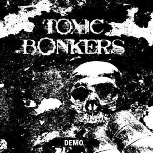 Toxic Bonkers "Demo"