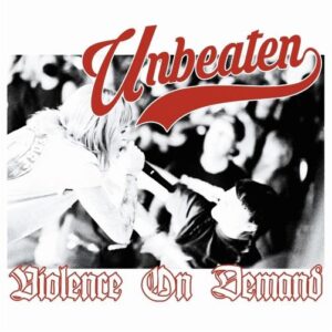 Unbeaten "Violence On Demand" CD
