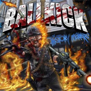 Ballkick "History Makers" CD