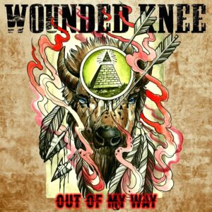 Wounded Knee "Out Of My Way 7' EP"