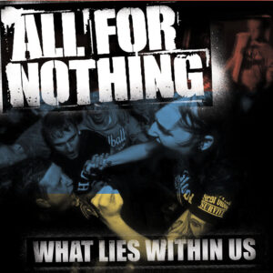 All For Nothing "What Lies Within Us" CD