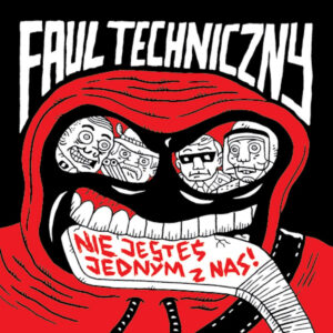 Faul Techniczny "Nie Sesteś Jednym z Nas" CD