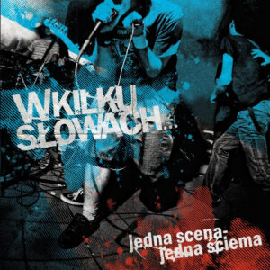 W Kilku Słowach "Jedna Scena Jedna Ściema" CD
