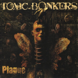 Toxic Bonkers "Plague" CD