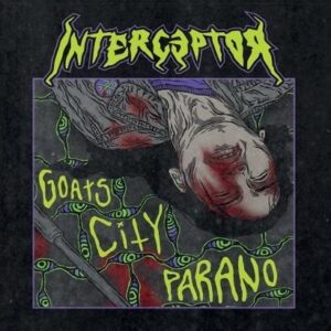 Interceptor "Goats City Parano " CD