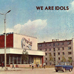 We Are Idols "No Apologies" CD