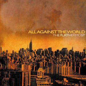 All Against The World "The Furthermost" CD