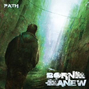Born Anew "Path" CD