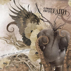 Commercial Faith "When Nothing Becomes Everything" CD