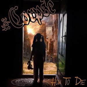 The Corpse "How To Die" CD