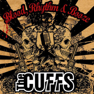 The Cuffs "Blood, Rhythm & Booze" CD