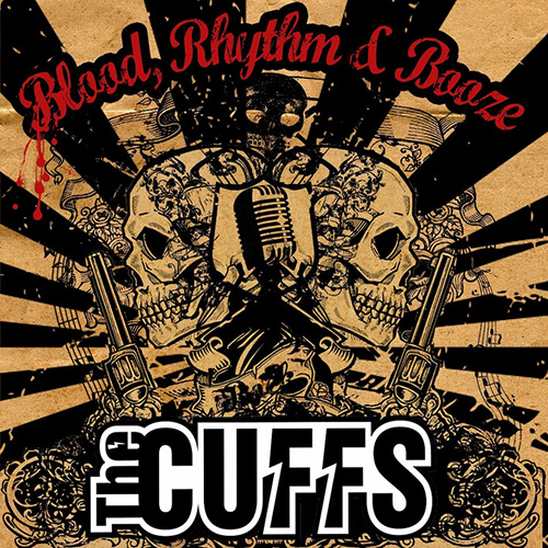 The Cuffs "Blood, Rhythm & Booze" CD 1 The Cuffs "Blood, Rhythm & Booze" CD