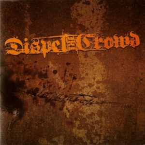 Dispel The Crowd "Declaration" CD