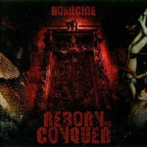 Reborn To Conquer "Homicide" CD