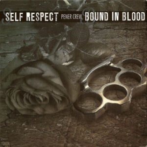 Self Respect & Bound In Blood "Pener Crew" CD