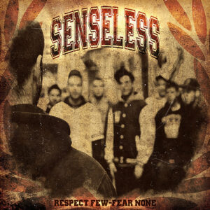 Senseless "Respect Few & Fear None" CD