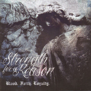 Strength For A Reason "Blood, Faith, Loyalty" CD