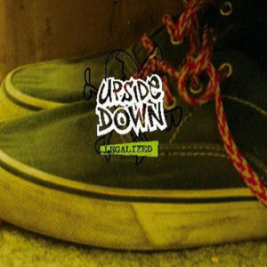Upside Down "Legalized" CD
