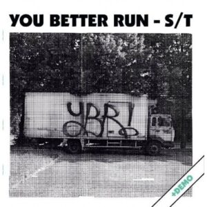 You Better Run "Self Titled + Demo" CD