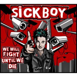 SickBoy "We Will Fight Until We Die" CD