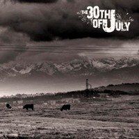 The 30th Of July "Self Titled" CD