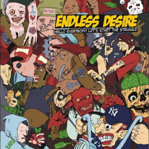 Endless Desire "Hello Everybody!Let's start the struggle" CD