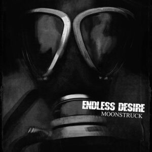 Endless Desire "Moonstruck" CD