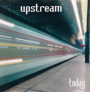 Upstream "Today" CD