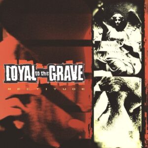 Loyal To The Grave "Rectitude" CD