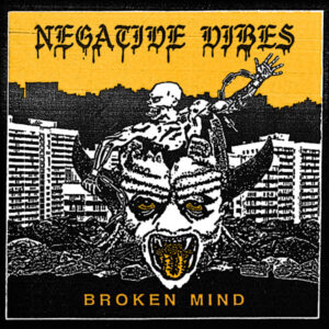 Negative Vibes "Broken Mind" CD