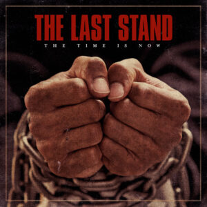 The Last Stand "The Time Is Now" 12' LP