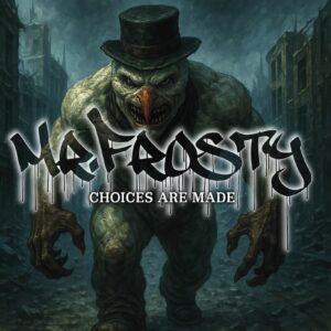 Mr. Frosty "Choices Are Made" CD